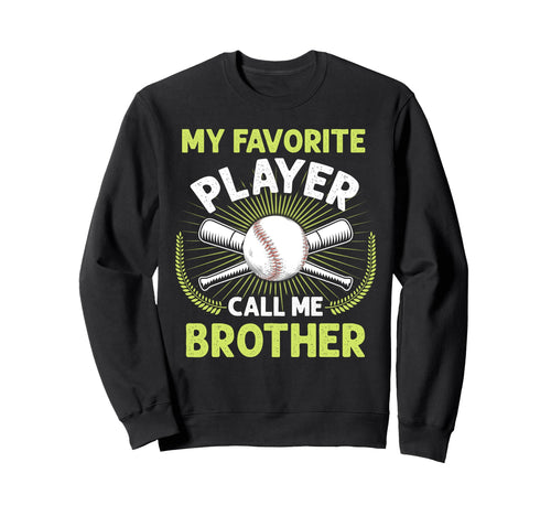 Baseball My Favorite Player Call Sweatshirt - Aesthetic Graphic Men Women - T-Shirt, Sweatshirt, Hoodie