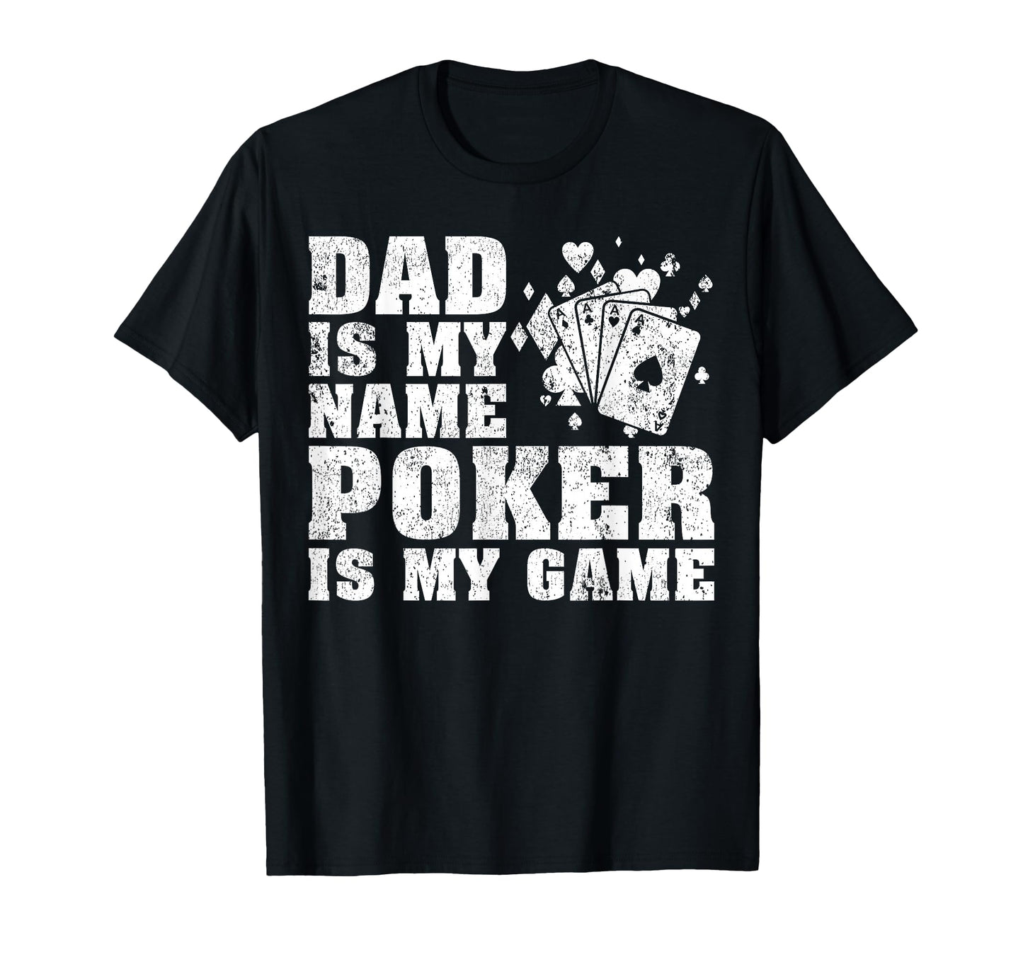 Funny Dad Is My Name Poker Is My Game T-Shirt - Minimalist Print Unisex - T-Shirt, Sweatshirt, Hoodie