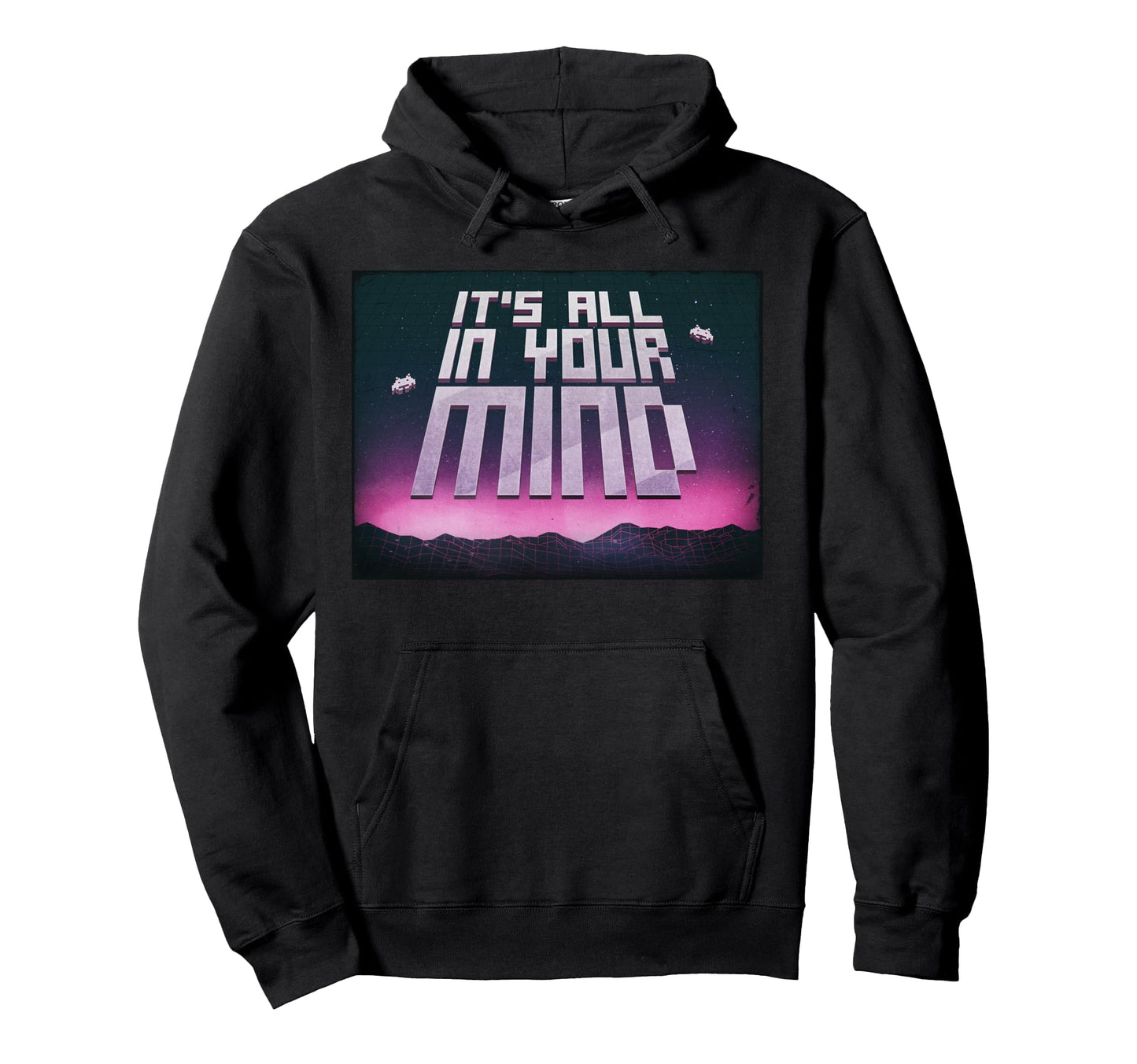 Vaporwave Aesthetic Gaming Its All Your Mind Hoodie - Graphic Print Unisex - T-Shirt, Sweatshirt, Hoodie