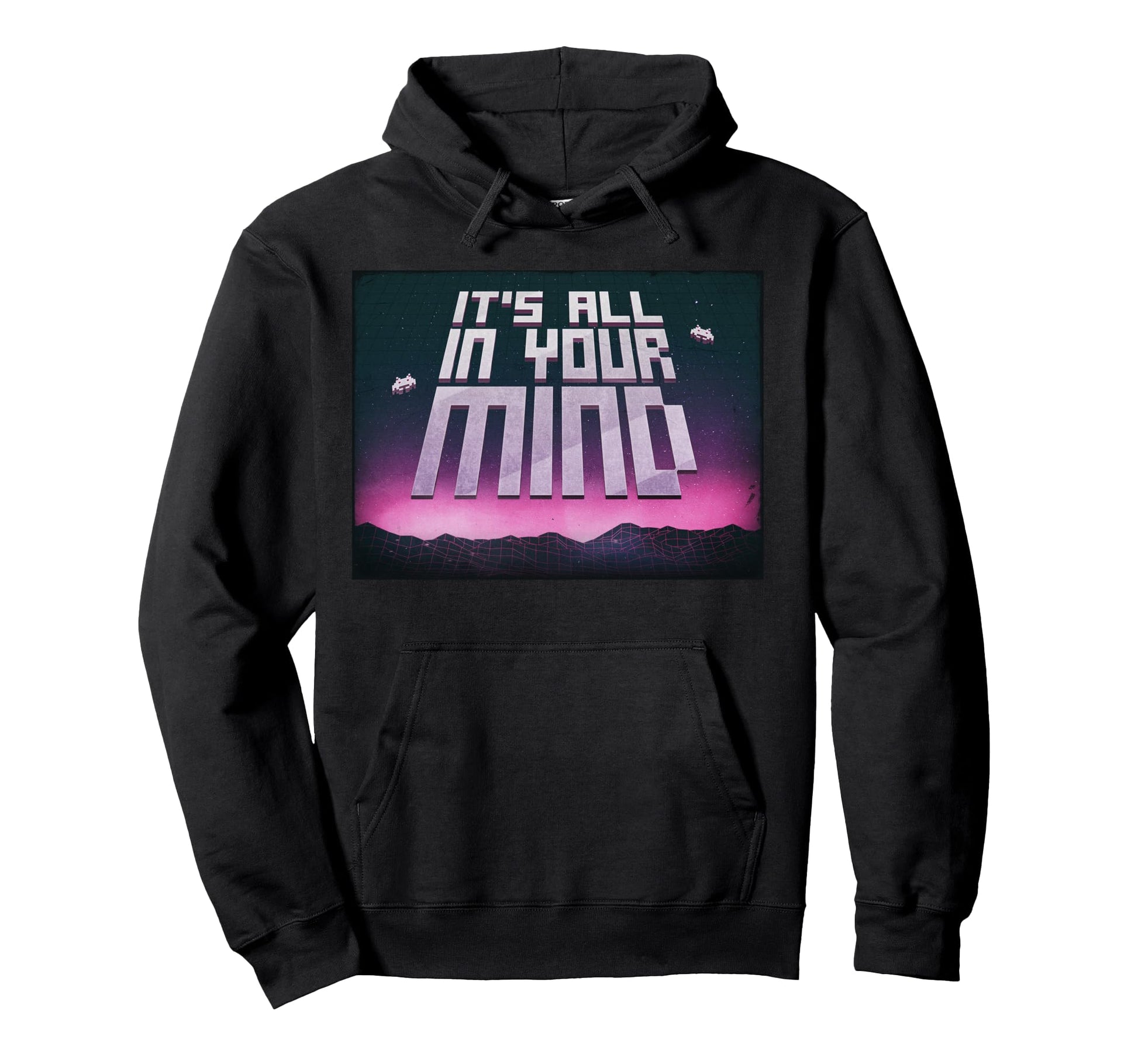 Vaporwave Aesthetic Gaming Its All Your Mind Hoodie - Graphic Print Unisex - T-Shirt, Sweatshirt, Hoodie