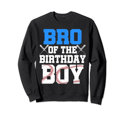 Brother Birthday Baseball Jersey Sweatshirt - Streetwear Style Men Women - T-Shirt, Sweatshirt, Hoodie
