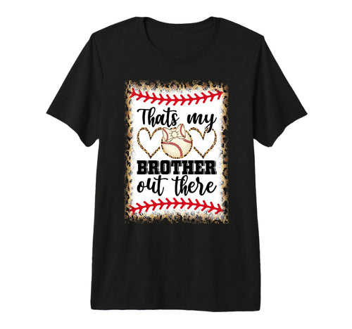 Thats My Brother Out There Tri Blend T-Shirt - Custom Art Print for Adults - T-Shirt, Sweatshirt, Hoodie