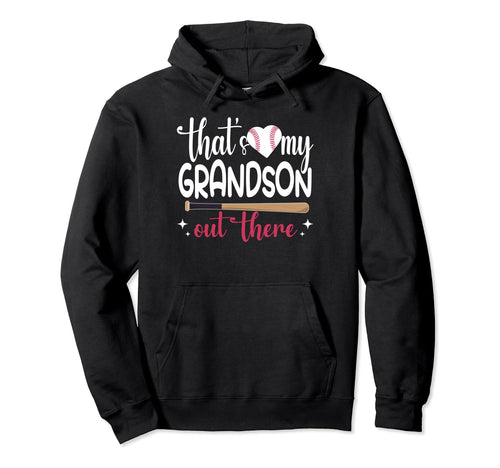 Funny Thats My Grandson Out There Hoodie - Graphic Print for Adults - T-Shirt, Sweatshirt, Hoodie