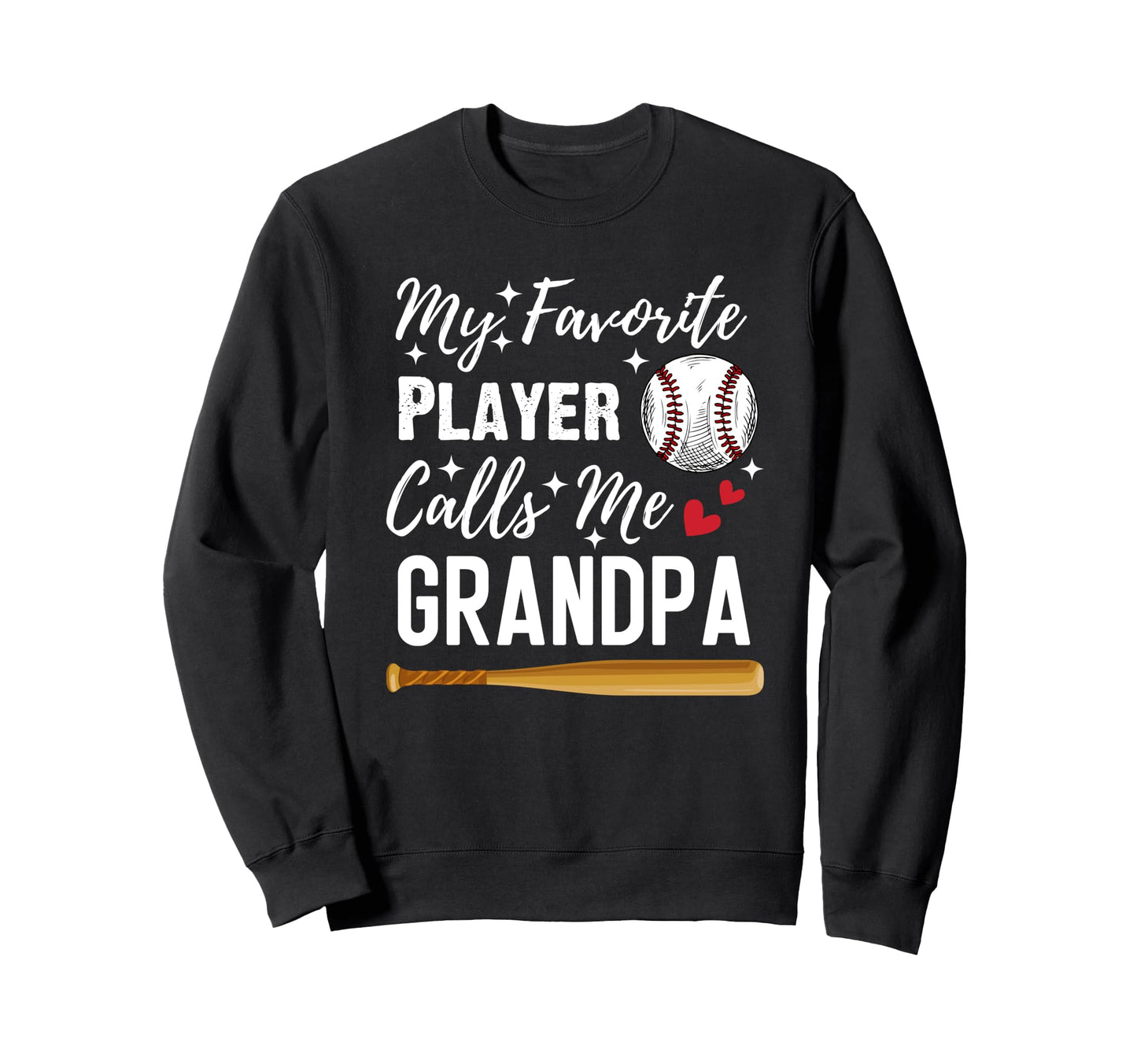 Baseball My Favorite Player Calls Sweatshirt - Custom Art Print Men Women - T-Shirt, Sweatshirt, Hoodie