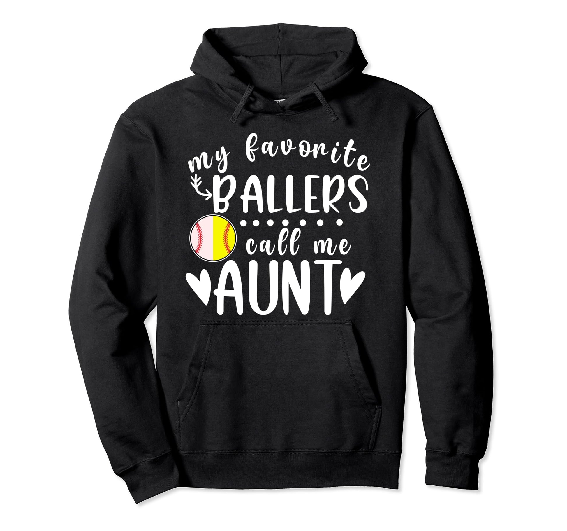 My Favorite Ballers Call Me Aunt Baseball Hoodie - Trendy Graphic Unisex - T-Shirt, Sweatshirt, Hoodie