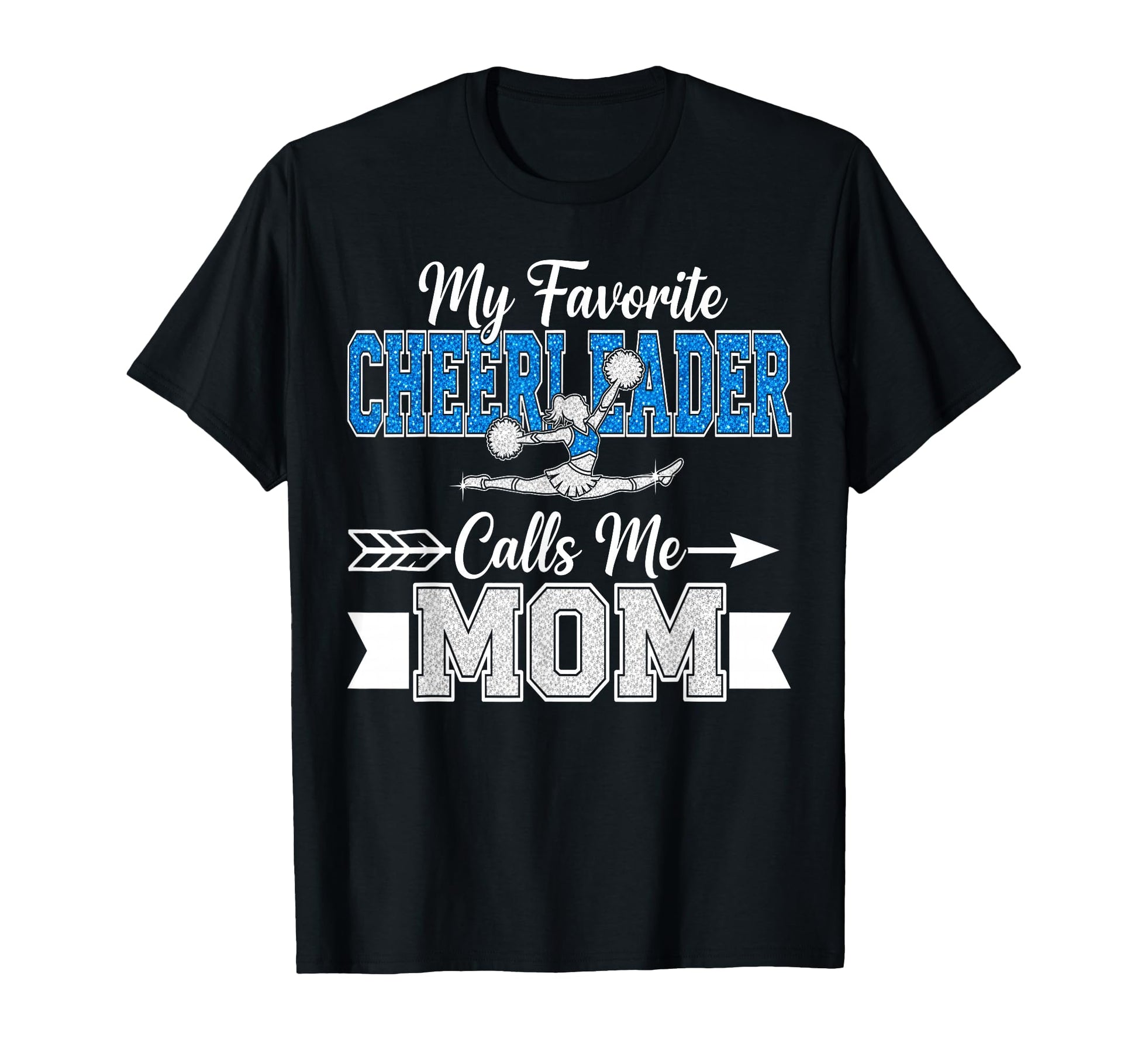 My Favorite Cheerleader Calls Me Mom T-Shirt - Streetwear Style Men Women - T-Shirt, Sweatshirt, Hoodie
