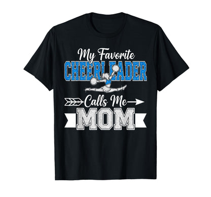 My Favorite Cheerleader Calls Me Mom T-Shirt - Streetwear Style Men Women - T-Shirt, Sweatshirt, Hoodie