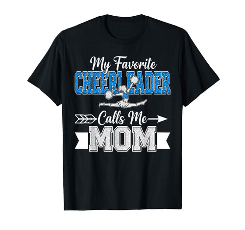 My Favorite Cheerleader Calls Me Mom T-Shirt - Streetwear Style Men Women - T-Shirt, Sweatshirt, Hoodie