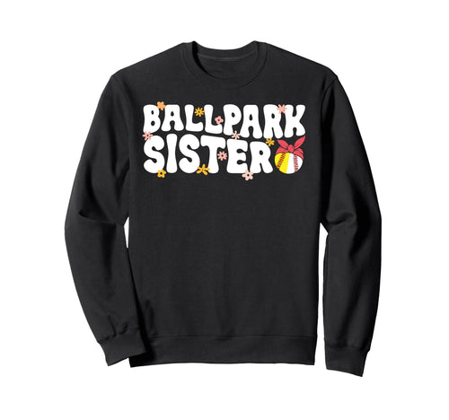 Ballpark Sister Groovy Softball Sweatshirt - Aesthetic Graphic for Adults - T-Shirt, Sweatshirt, Hoodie