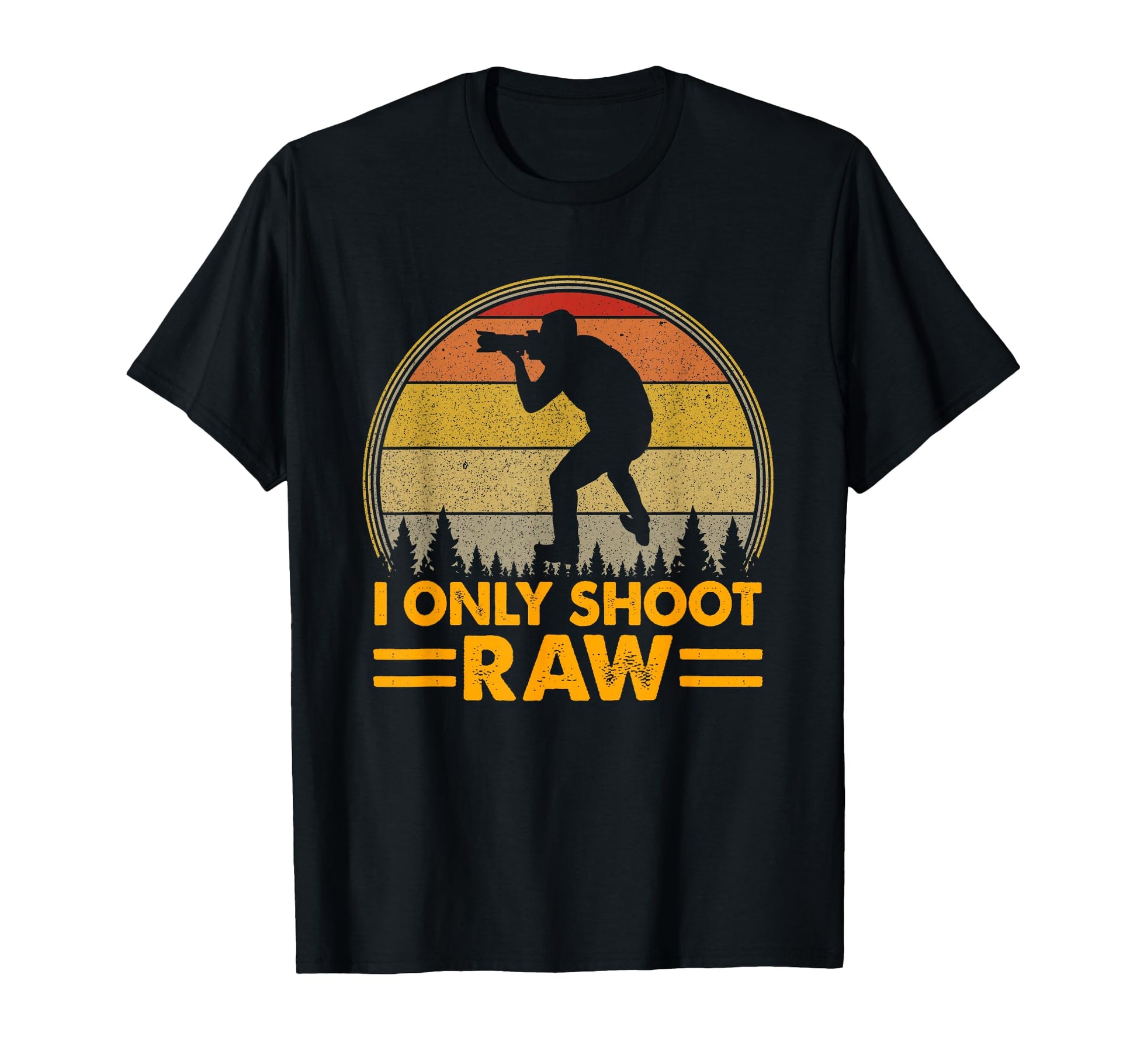 I Only Shoot Raw Camera Photography T-Shirt - Unique Graphic Unisex - T-Shirt, Sweatshirt, Hoodie