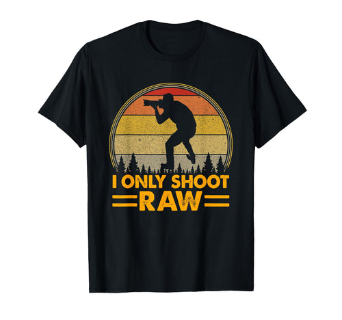 I Only Shoot Raw Camera Photography T-Shirt - Unique Graphic Unisex - T-Shirt, Sweatshirt, Hoodie