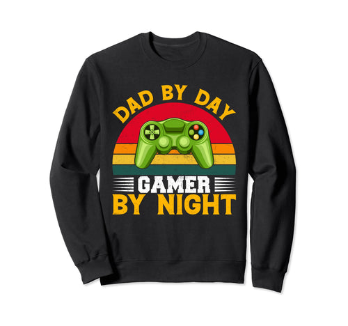 Dad Day Gamer Night Video Gaming Gift Sweatshirt - Graphic Print Men Women - T-Shirt, Sweatshirt, Hoodie