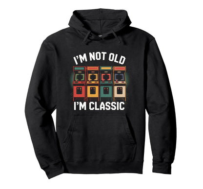 Im Not Old Im Dad Funny Arcade Game Hoodie - Aesthetic Graphic for Adults - T-Shirt, Sweatshirt, Hoodie