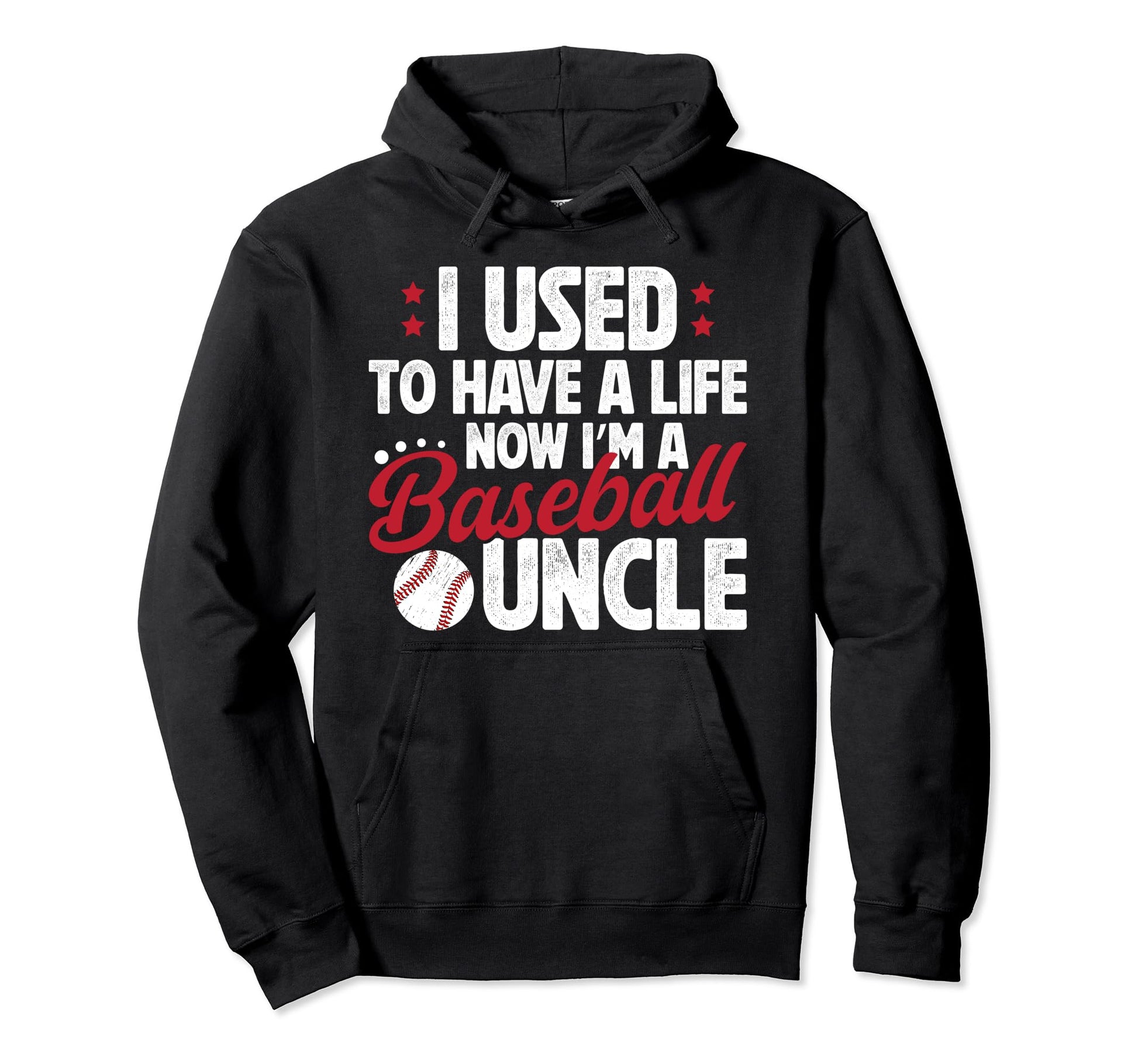 Im Baseball Uncle Baseball Player Uncle Hoodie - Trendy Graphic Unisex - T-Shirt, Sweatshirt, Hoodie