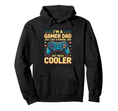 Gamer Dad Like Normal Dad Funny Gaming Hoodie - Streetwear Style Men Women - T-Shirt, Sweatshirt, Hoodie