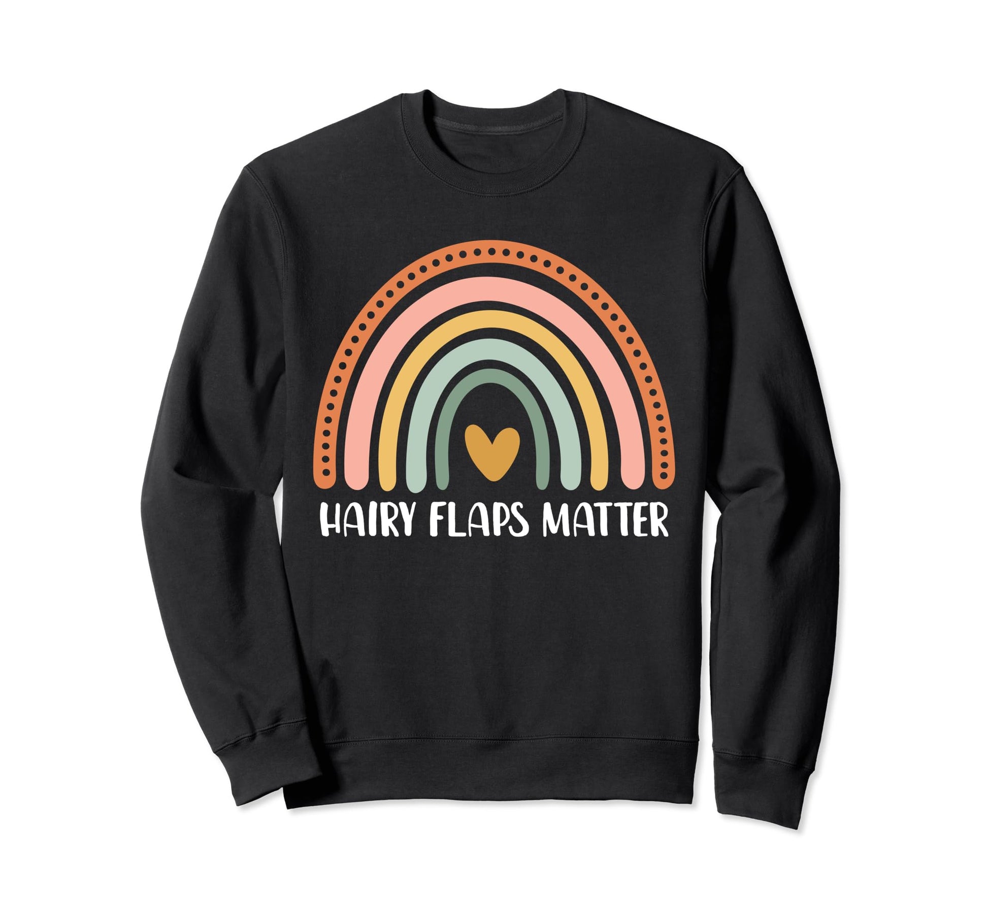 Hairy Flaps Matter Boho Rainbow Sweatshirt - Unique Graphic Unisex - T-Shirt, Sweatshirt, Hoodie