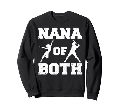 Nana Both Funny Baseball And Dance Sweatshirt - Trendy Graphic Men Women - T-Shirt, Sweatshirt, Hoodie