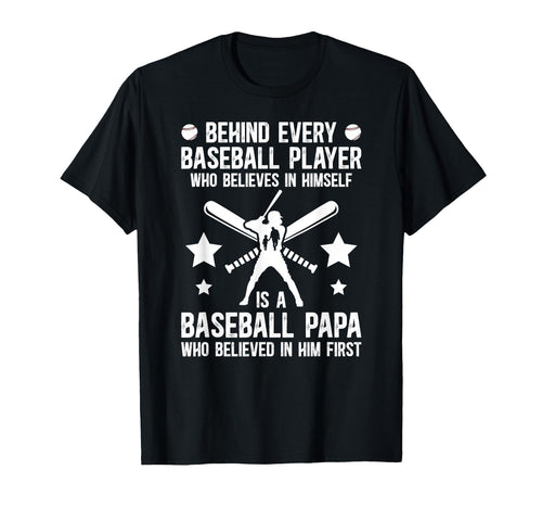 Baseball Papa Who Believed Papa T-Shirt - Trendy Graphic Men Women - T-Shirt, Sweatshirt, Hoodie