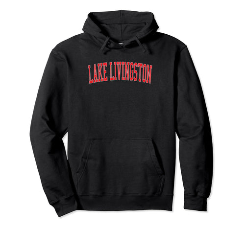 Lake Livingston Distressed Red Varsity Hoodie - Graphic Print Unisex - T-Shirt, Sweatshirt, Hoodie