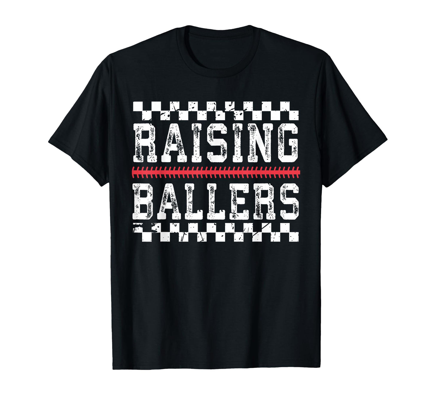 Raising Ballers Funny Mom Baseball T-Shirt - Casual Everyday Wear Unisex - T-Shirt, Sweatshirt, Hoodie