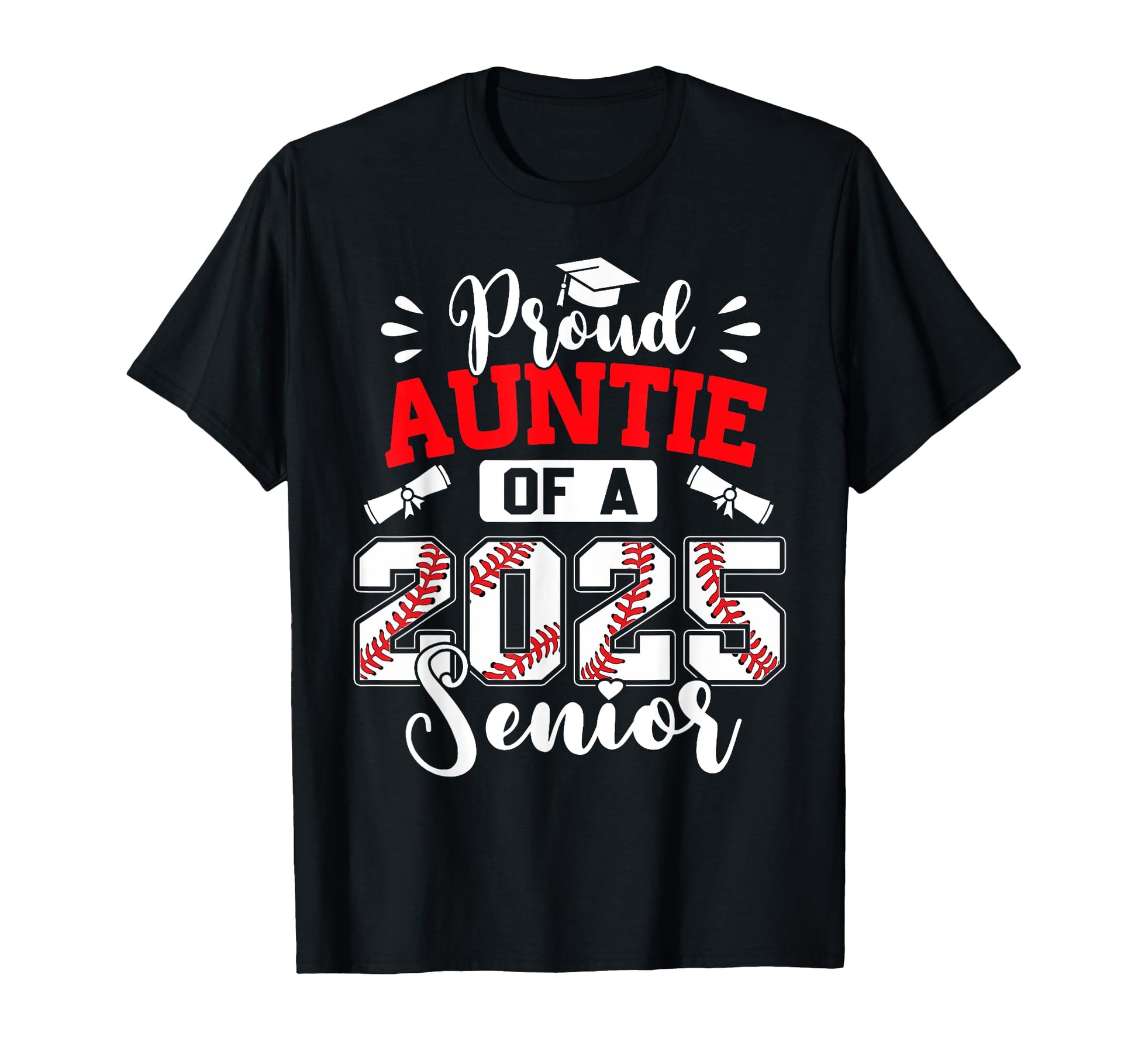 Proud Auntie 2025 Senior Baseball T-Shirt - Custom Art Print Men Women - T-Shirt, Sweatshirt, Hoodie