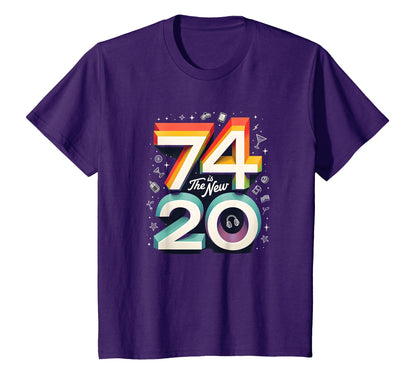 74 Is New 20 Birthday Gift Fun Party T-Shirt - Unique Graphic Unisex - T-Shirt, Sweatshirt, Hoodie