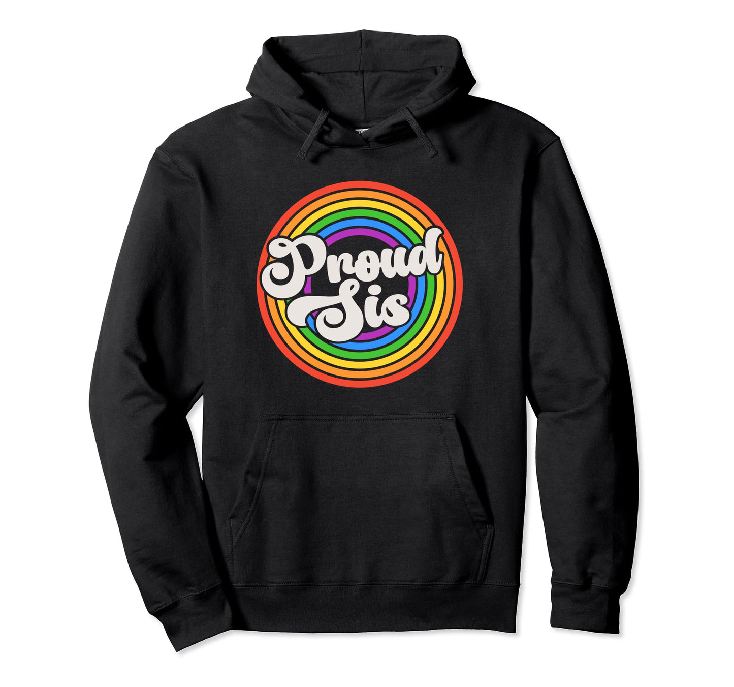 Proud Sister Groovy Lgbtq Gay Pride Hoodie - Fun Novelty Design Unisex - T-Shirt, Sweatshirt, Hoodie