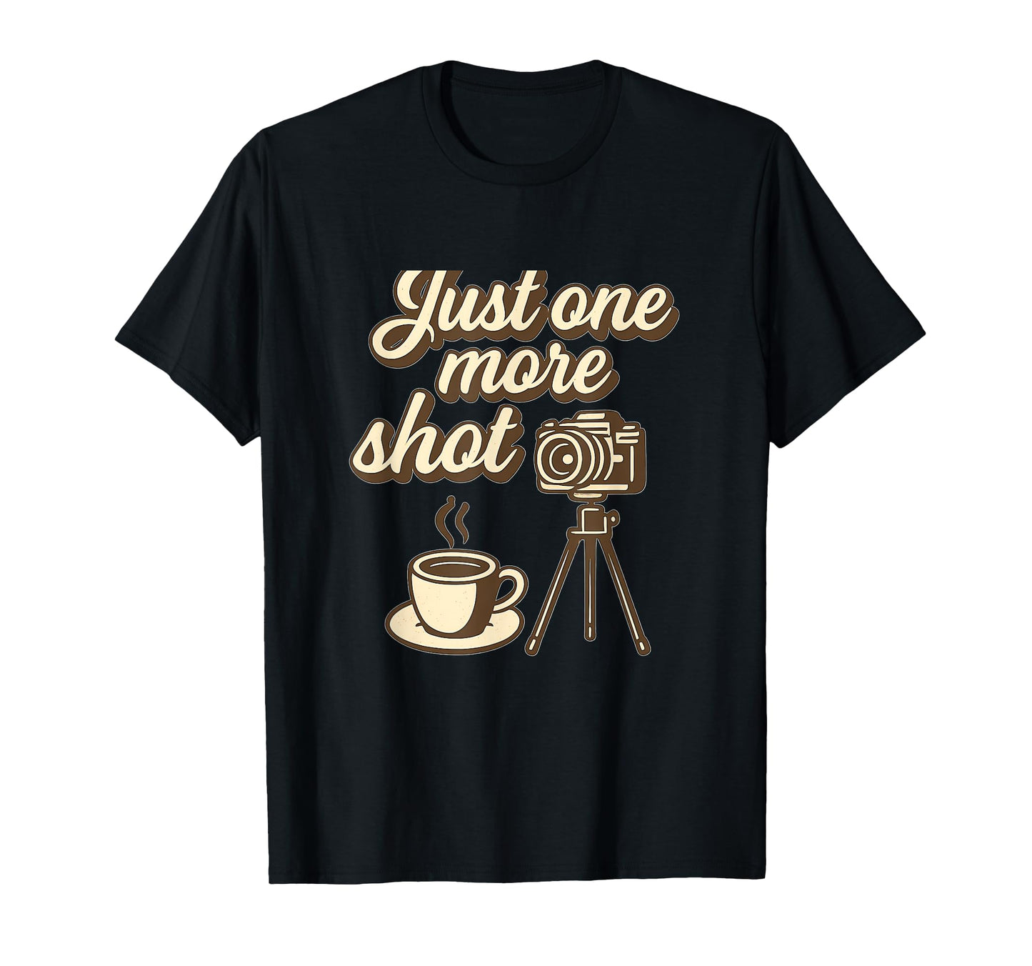 Just One More Shot Camera Coffee T-Shirt - Aesthetic Graphic for Adults - T-Shirt, Sweatshirt, Hoodie