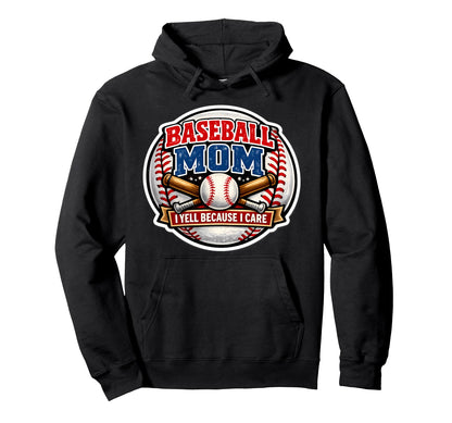 Baseball Mom I Yell Because I Care Hoodie - Minimalist Print for Adults - T-Shirt, Sweatshirt, Hoodie