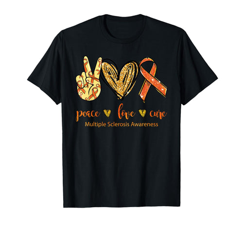 Peace Love Cure Multiple Sclerosis T-Shirt - Fun Novelty Design Men Women - T-Shirt, Sweatshirt, Hoodie