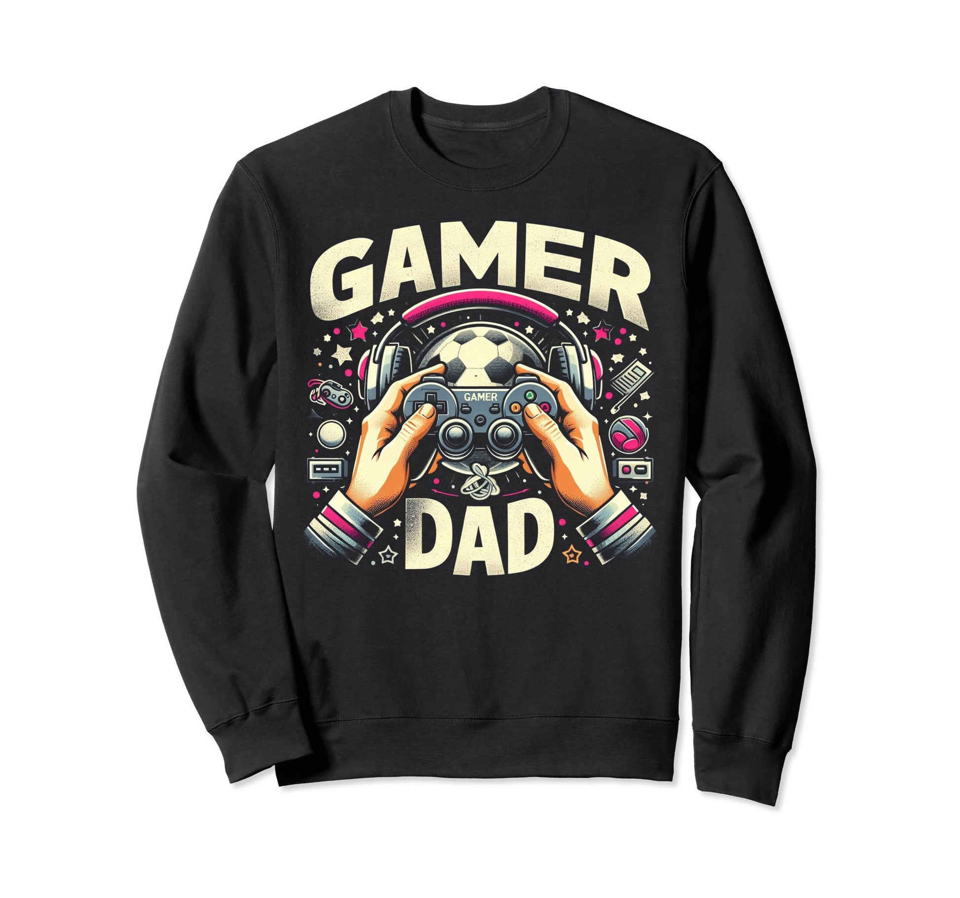 Gamer Dad Game Controller Gaming Sweatshirt - Trendy Graphic Men Women - T-Shirt, Sweatshirt, Hoodie