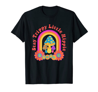 Hippie Mushrooms Stay Trippy Little T-Shirt - Novelty Apparel Men Women - T-Shirt, Sweatshirt, Hoodie