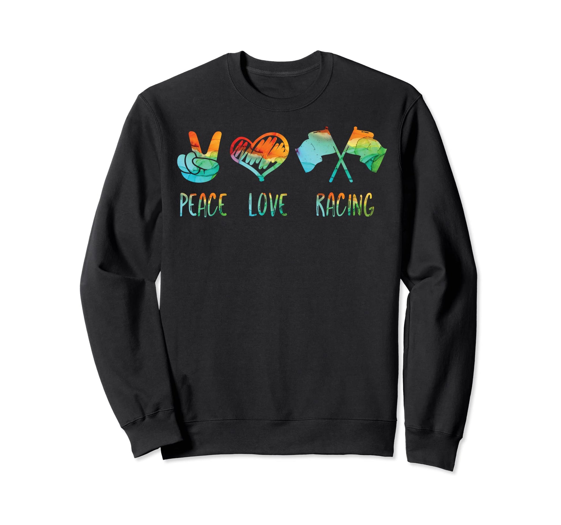 Peace Love And Racing Peace Love Sweatshirt - Custom Art Print for Adults - T-Shirt, Sweatshirt, Hoodie