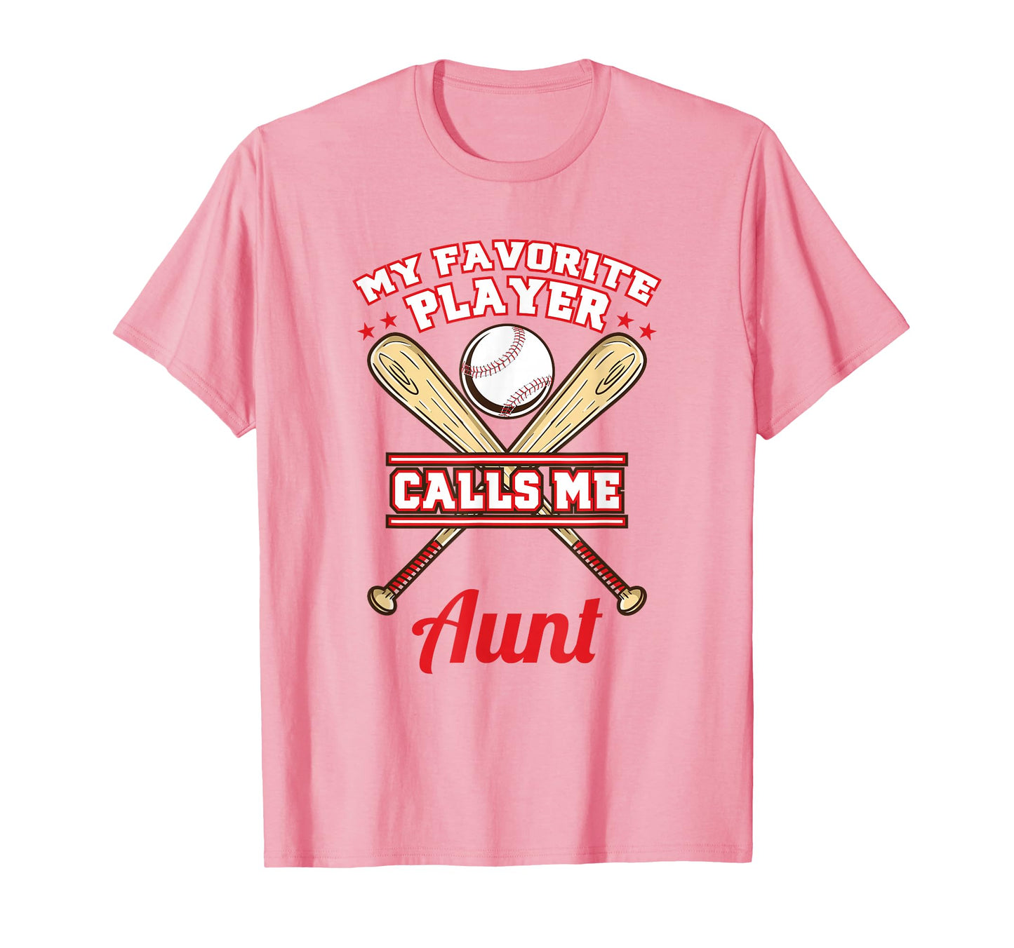 My Favorite Player Calls Me Aunt Baseball T-Shirt - Streetwear Style Unisex - T-Shirt, Sweatshirt, Hoodie