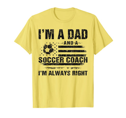 Dad Soccer Coach Funny Fathers Day T-Shirt - Fun Novelty Design Men Women - T-Shirt, Sweatshirt, Hoodie