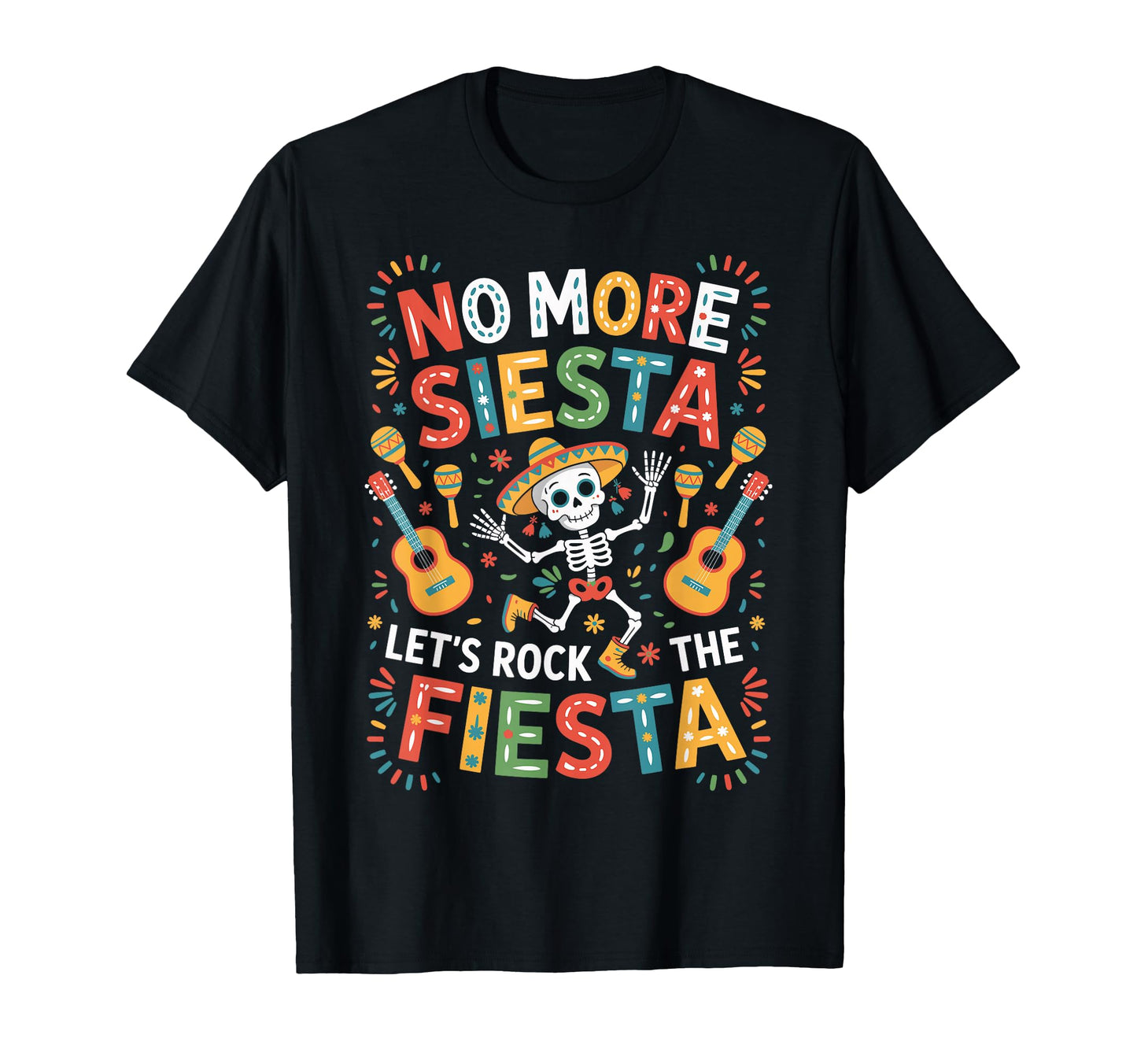 Funny Fiesta Skeleton Dab No More T-Shirt - Custom Art Print Men Women - T-Shirt, Sweatshirt, Hoodie