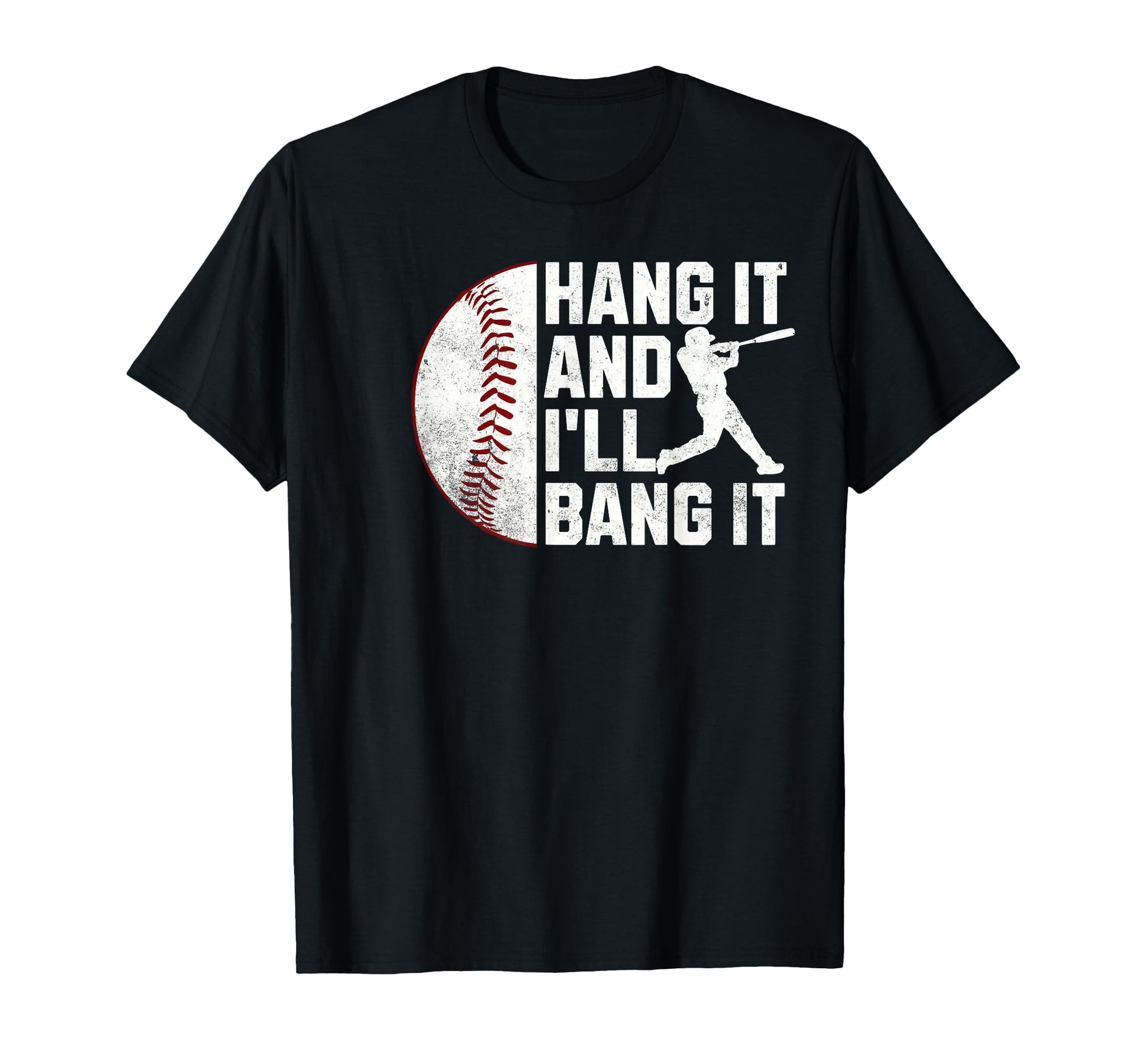Funny Baseball Hang It And Ill Bang T-Shirt - Minimalist Print Men Women - T-Shirt, Sweatshirt, Hoodie