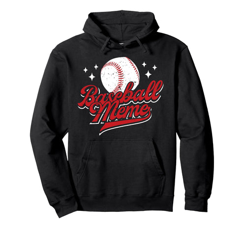Baseball Meme Proud Meme Baseball Player Hoodie - Novelty Apparel Unisex - T-Shirt, Sweatshirt, Hoodie