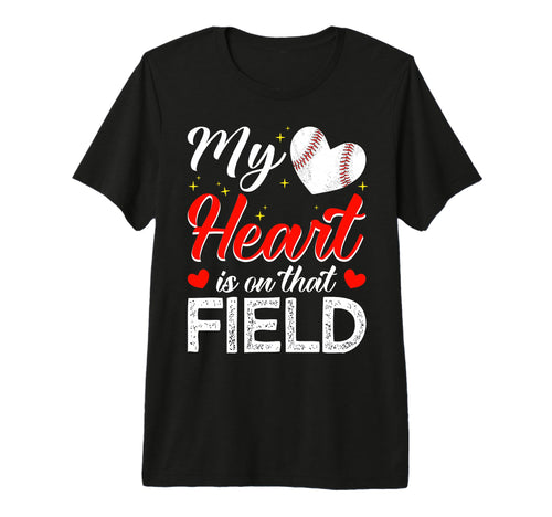 My Heart Is That Field Funny Baseball T-Shirt - Trendy Graphic for Adults - T-Shirt, Sweatshirt, Hoodie