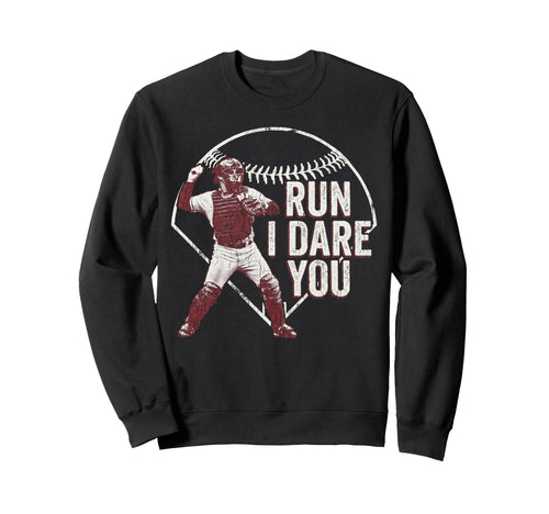 Run I Dare You Baseball Catcher Sweatshirt - Unique Graphic Unisex - T-Shirt, Sweatshirt, Hoodie