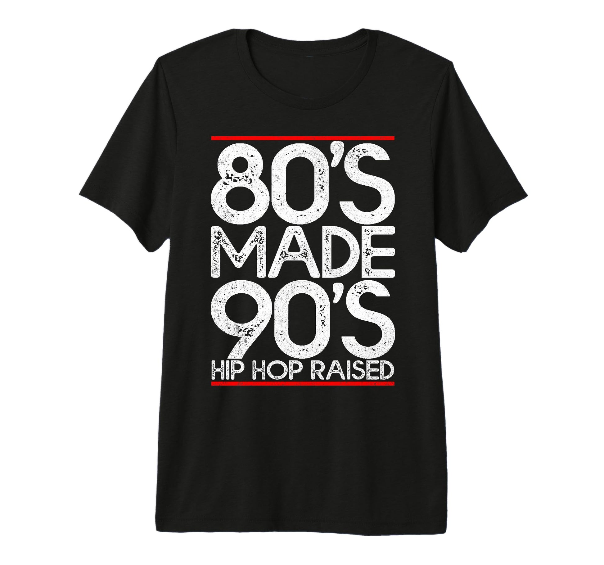 80S Made 90S Hip Hop Raised Outfit T-Shirt - Aesthetic Graphic Men Women - T-Shirt, Sweatshirt, Hoodie