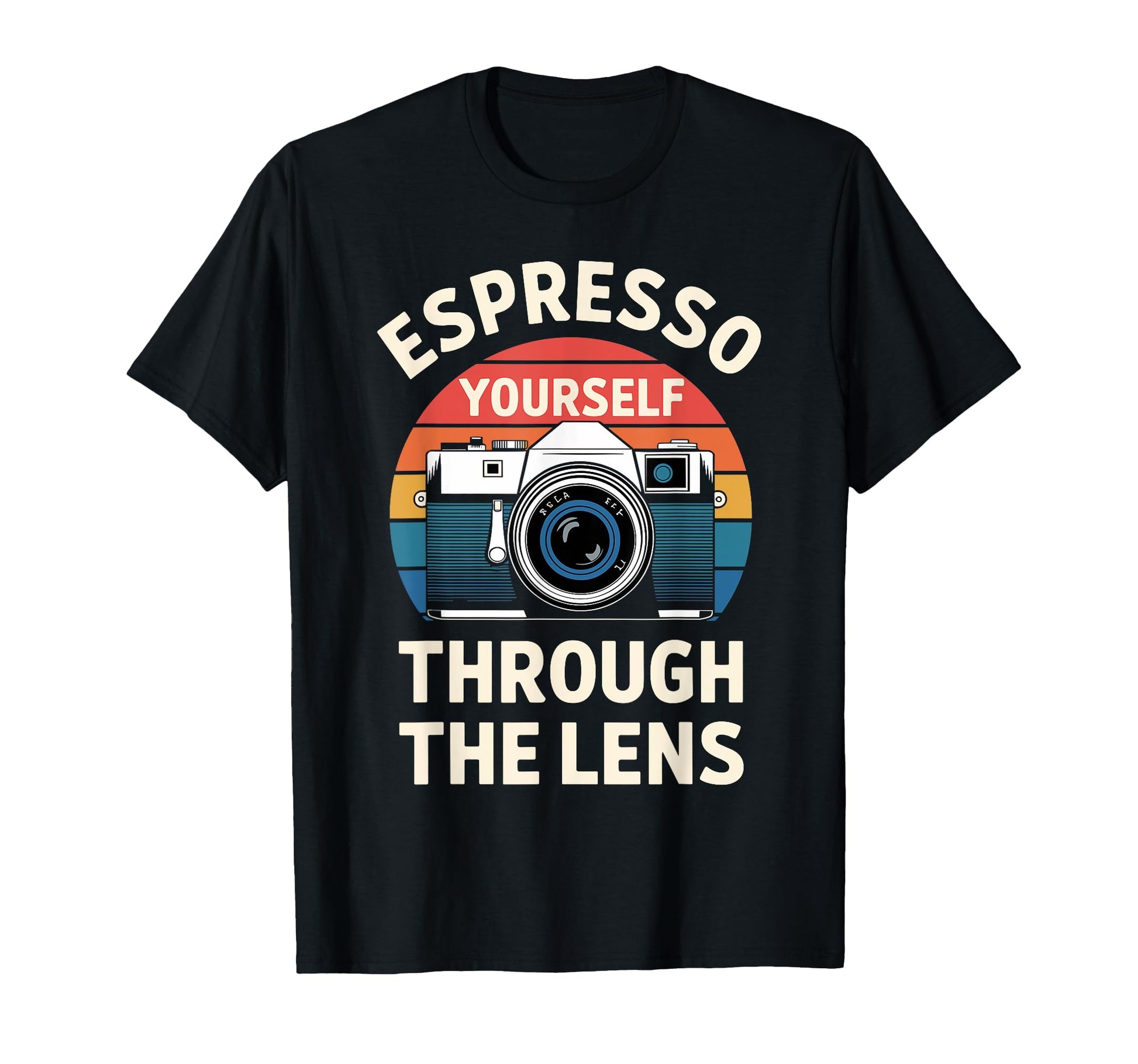 Photographer Espresso Yourself T-Shirt - Streetwear Style for Adults - T-Shirt, Sweatshirt, Hoodie