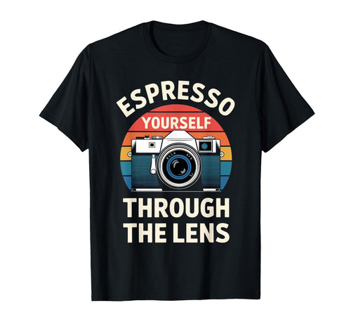 Photographer Espresso Yourself T-Shirt - Streetwear Style for Adults - T-Shirt, Sweatshirt, Hoodie