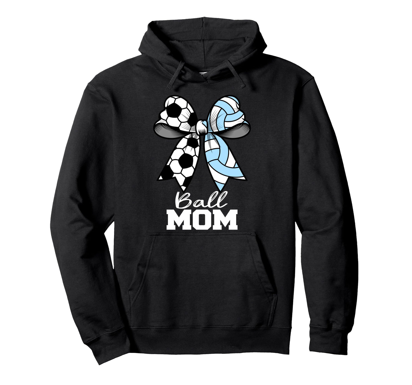 Ball Mom Soccer Volleyball Mom Hoodie - Casual Everyday Wear Unisex - T-Shirt, Sweatshirt, Hoodie