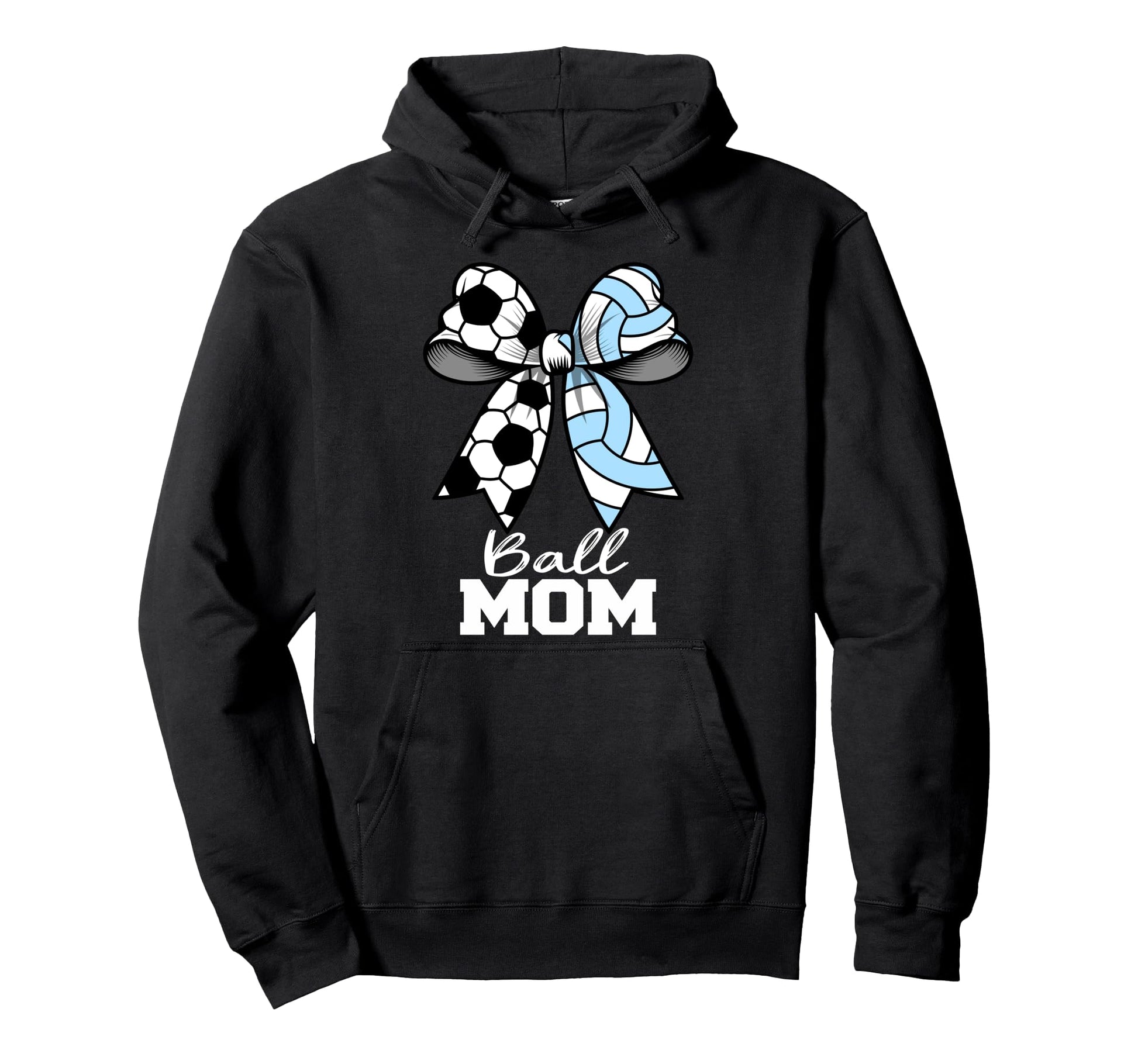 Ball Mom Soccer Volleyball Mom Hoodie - Casual Everyday Wear Unisex - T-Shirt, Sweatshirt, Hoodie