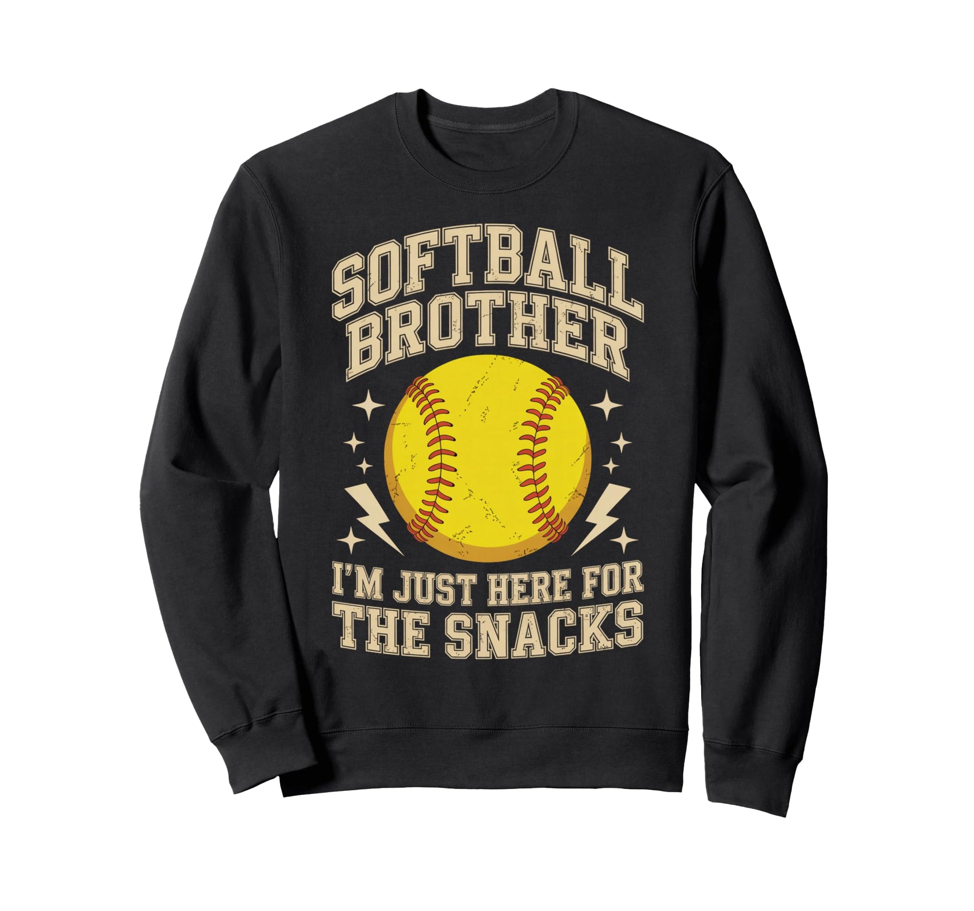 Funny Softball Brother Im Just Here Sweatshirt - Graphic Print Unisex - T-Shirt, Sweatshirt, Hoodie
