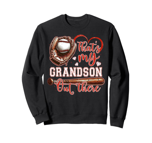 Thats My Grandson Out There Sweatshirt - Minimalist Print Men Women - T-Shirt, Sweatshirt, Hoodie