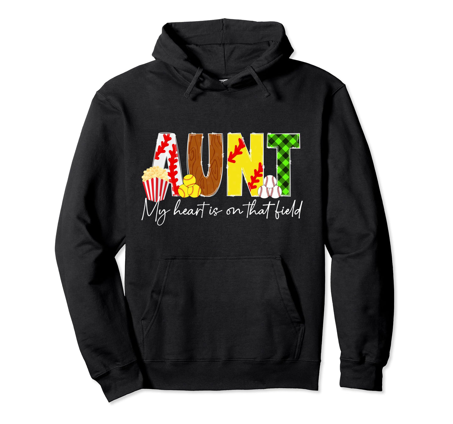 That Field Baseball Softball Aunt Hoodie - Casual Everyday Wear Men Women - T-Shirt, Sweatshirt, Hoodie