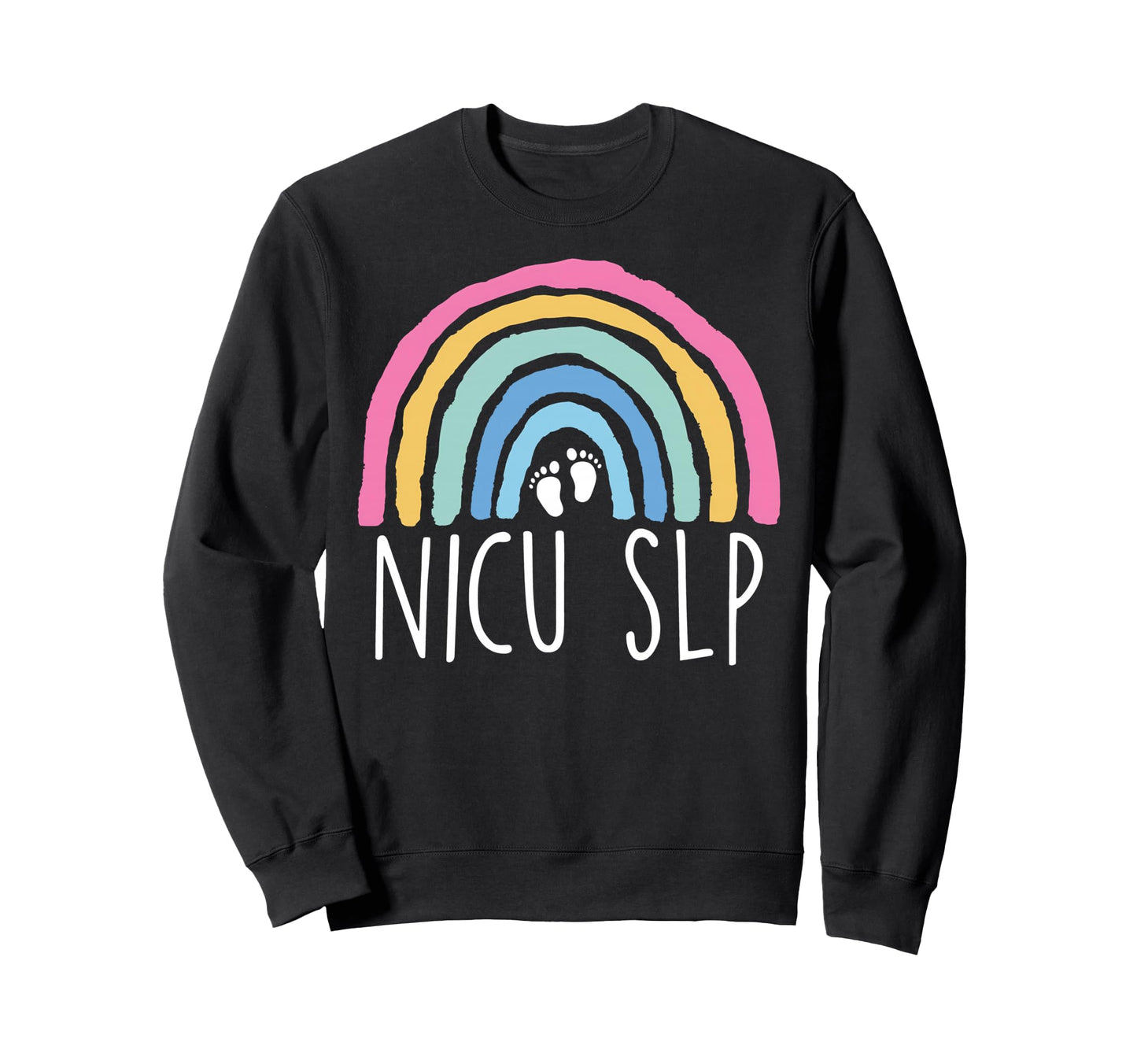 Rainbow Nicu Slp Nurse Speech Sweatshirt - Graphic Print for Adults - T-Shirt, Sweatshirt, Hoodie