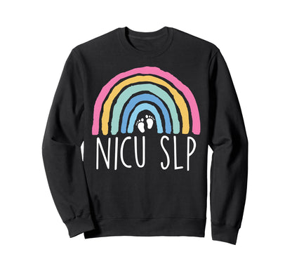 Rainbow Nicu Slp Nurse Speech Sweatshirt - Graphic Print for Adults - T-Shirt, Sweatshirt, Hoodie